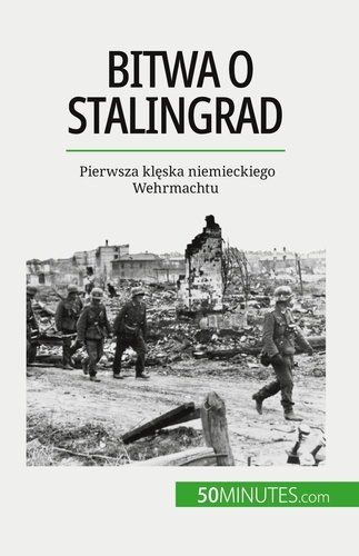 Emprunter Bitwa o Stalingrad. Pierwsza kleska niemieckiego Wehrmachtu livre