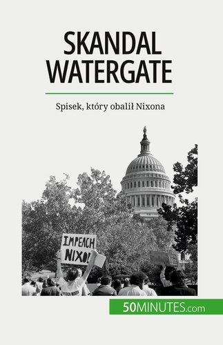 Emprunter Skandal Watergate. Spisek, który obalil Nixona livre