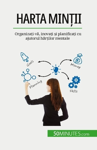 Emprunter Harta min?ii. Organiza?i-va, inova?i ?i planifica?i cu ajutorul har?ilor mentale livre