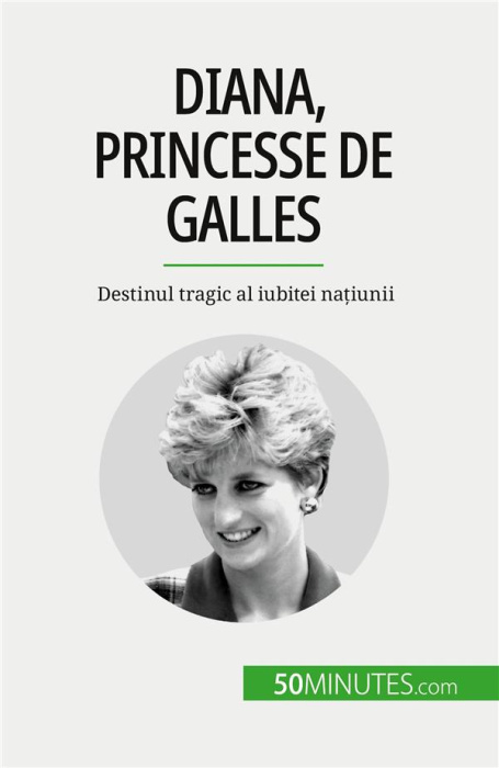 Emprunter Diana, princesse de Galles. Destinul tragic al iubitei na?iunii livre