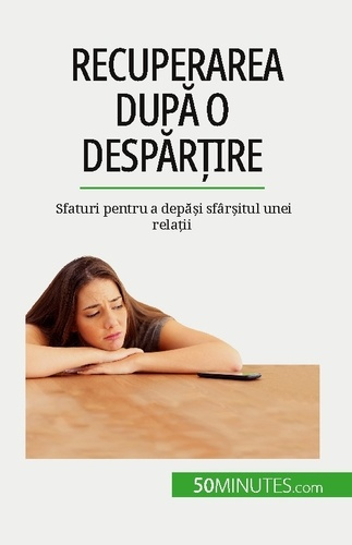 Emprunter Recuperarea dupa o despar?ire. Sfaturi pentru a depa?i sfâr?itul unei rela?ii livre