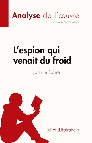 Emprunter L'espion qui venait du froid de John le Carré (Analyse de l'oeuvre). Résumé complet et analyse détai livre