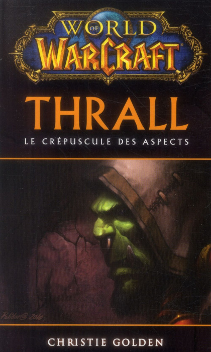 Emprunter World of Warcraft : Thrall. Le Crépuscule des aspects livre