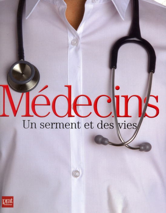 Emprunter Médecins, un serment et des vies livre