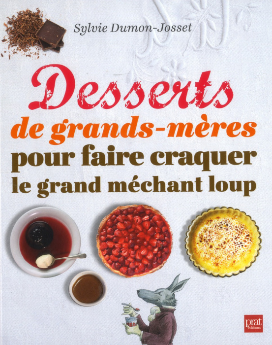 Emprunter Desserts de grands-mères pour faire craquer le grand méchant loup livre