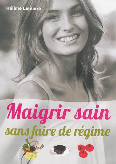 Emprunter Maigrir sain sans faire de régime livre