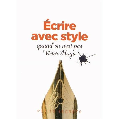 Emprunter Ecrire avec style quand on n'est pas Victor Hugo livre