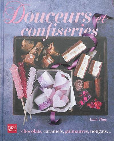 Emprunter Douceurs et confiseries. Chocolats, caramels, guimauves, nougats livre