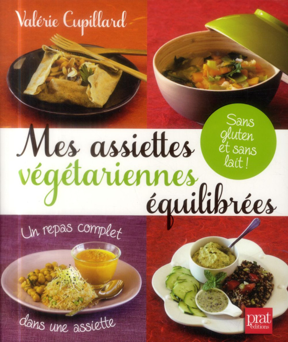 Emprunter Mes assiettes végétariennes équilibrées. Sans gluten et sans lait ! livre