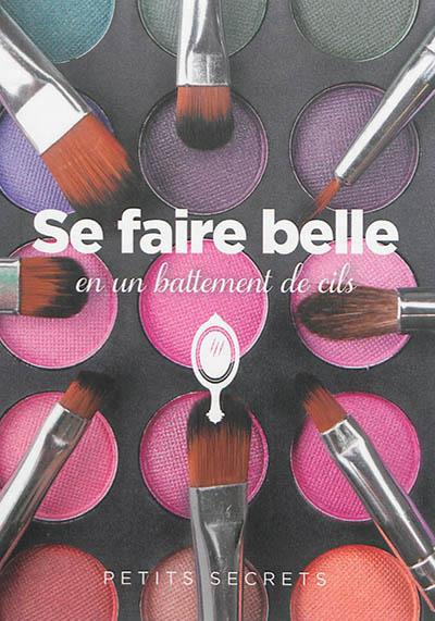 Emprunter Se faire belle en un battement de cils livre