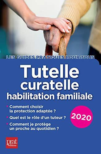 Emprunter Tutelle, curatelle, habilitation familiale. Edition 2020 livre