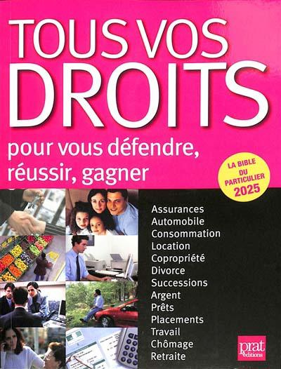 Emprunter Tous vos droits. Pour vous défendre, réussir, gagner, Edition 2025 livre
