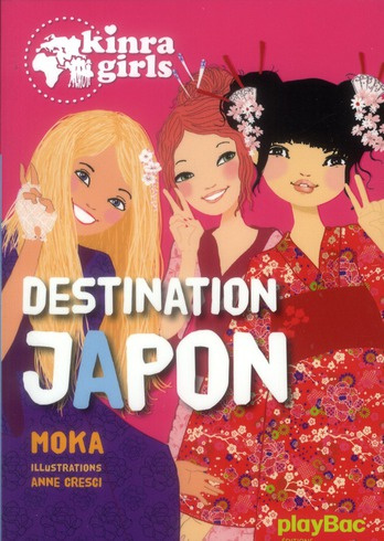 Emprunter Kinra Girls Tome 5 : Destination Japon livre