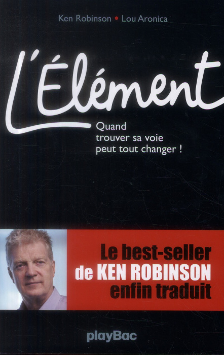 Emprunter L'élément. Quand trouver sa voie peut tout changer ! livre