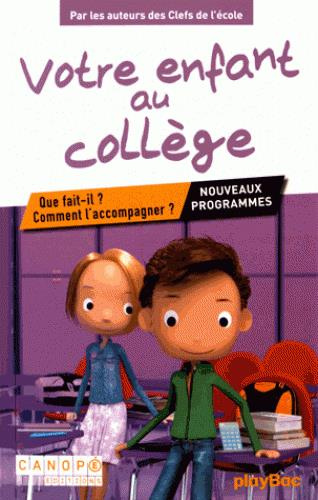 Emprunter Votre enfant au collège. Que fait-il ? Comment l'accompagner ? livre