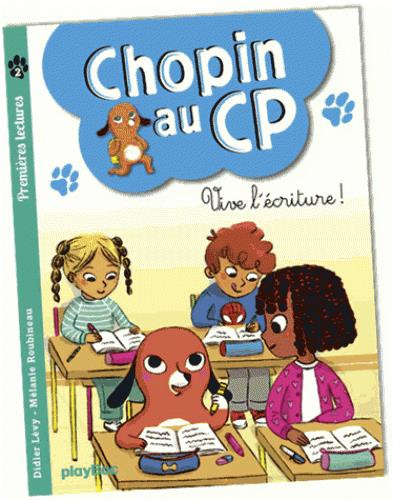 Emprunter Chopin au CP Tome 2 : Vive l'écriture ! livre
