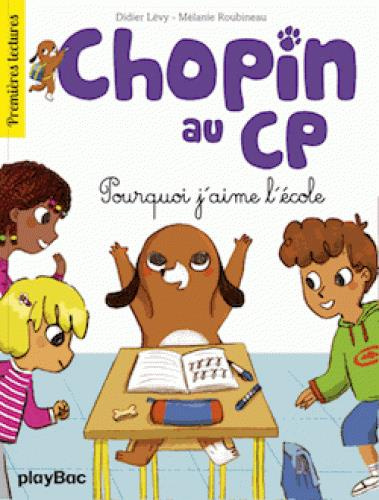Emprunter Chopin au CP Tome 4 : Pourquoi j'aime l'école livre