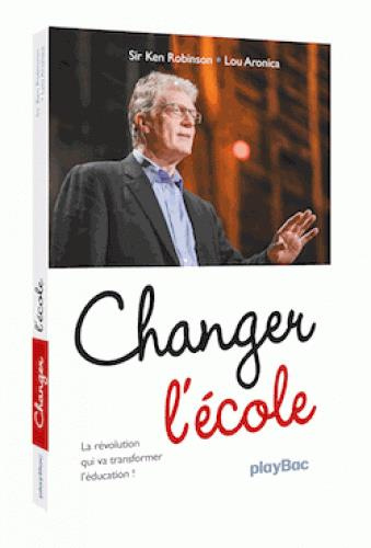 Emprunter Changer l'école. La révolution qui va transformer l'éducation livre