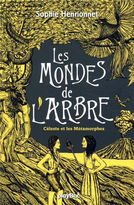 Emprunter Les mondes de l'arbre Tome 3 : Céleste et les métamorphes livre