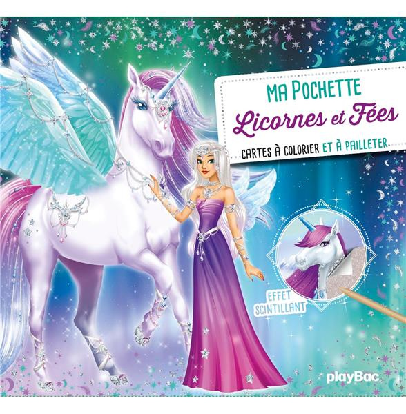 Emprunter Ma pochette Licornes et fées. Avec 12 feuilles transfert effet pailettes, 5 cartes à pailleter, 5 co livre