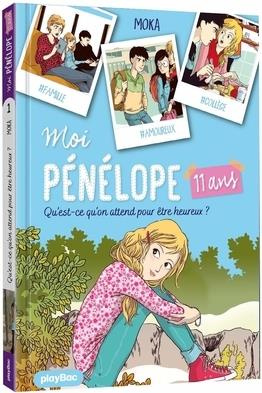 Emprunter Moi, Pénélope 11 ans Tome 1 : Qu'est-ce qu'on attend pour être heureux ? livre