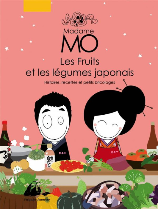 Emprunter Madame Mo - Les fruits et les légumes japonais / Histoires, recettes et petits bricolages livre