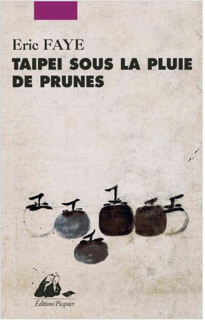 Emprunter Taipei sous la pluie de prunes. Pérégrinations asiatiques livre