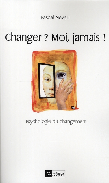 Emprunter Changer ? Moi, jamais ! Psychologie du changement livre