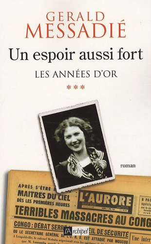 Emprunter Un espoir aussi fort Tome 3 : Les années d'or livre