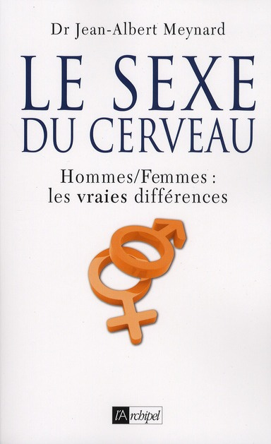 Emprunter Le sexe du cerveau. Homme, femmes : les vraies différences livre