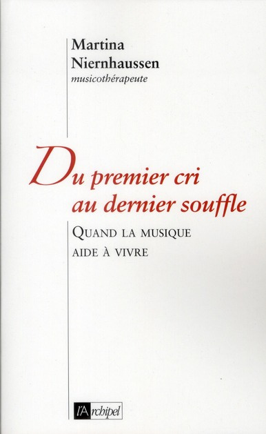 Emprunter Du premier cri au dernier souffle. Quand la musique aide à vivre livre