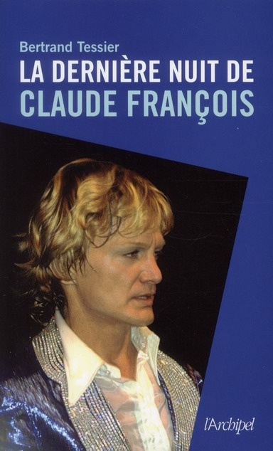 Emprunter La dernière nuit de Claude François livre