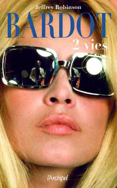 Emprunter Bardot. Deux vies livre