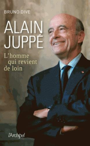 Emprunter Alain Juppé, l'homme qui revient de loin livre