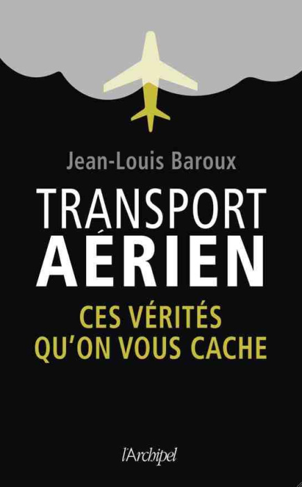 Emprunter Transport aérien. Ces vérités qu'on vous cache livre