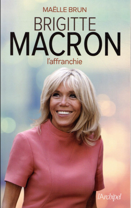 Emprunter Brigitte Macron. L'affranchie livre