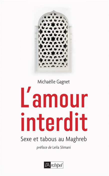 Emprunter L'amour interdit. Sexe et tabous au Maghreb livre