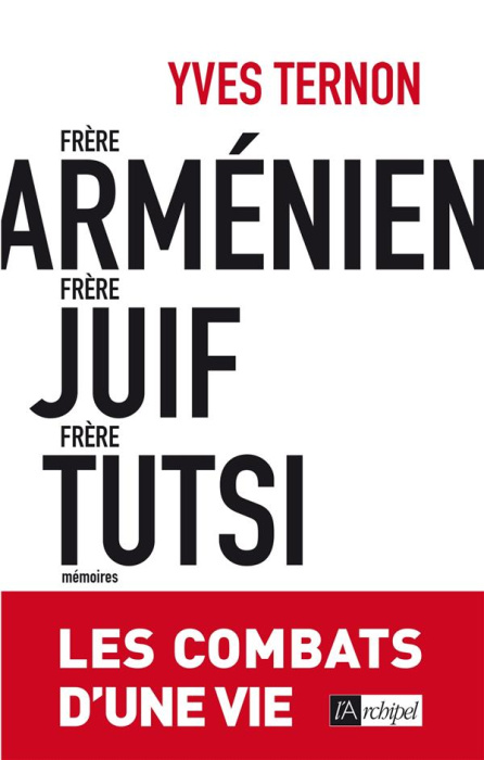 Emprunter Frère arménien, frère juif, frère tutsi. Les combats d'une vie livre