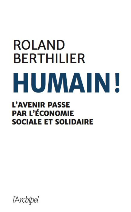 Emprunter Essentiellement Humain. L'économie sociale et solidaire pour un XXIe siècle citoyen livre