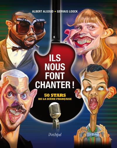 Emprunter Ils nous font chanter ! 50 stars de la scène française livre