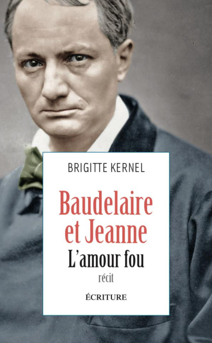 Emprunter Baudelaire et Jeanne. L'amour fou livre