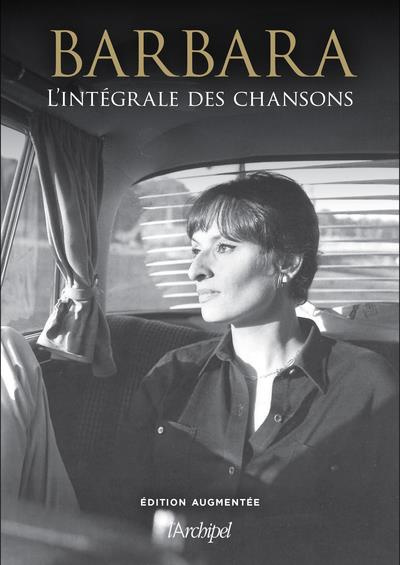 Emprunter Barbara. L'intégrale des chansons, Edition revue et augmentée livre