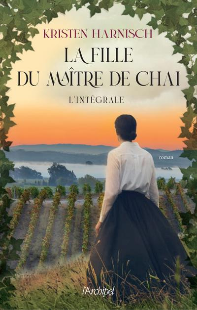 Emprunter La fille du maître de chai. L'intégrale : La fille du maître de chai ; Les vignes de Sarah ; L'hérit livre