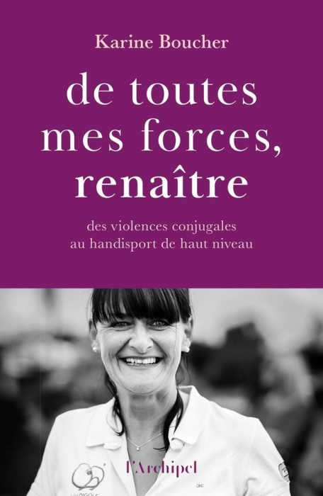 Emprunter De toutes mes forces, renaître. Des violences conjugales au handisport de haut niveau livre