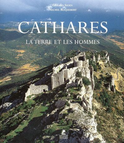 Emprunter Cathares. La terre et les hommes livre