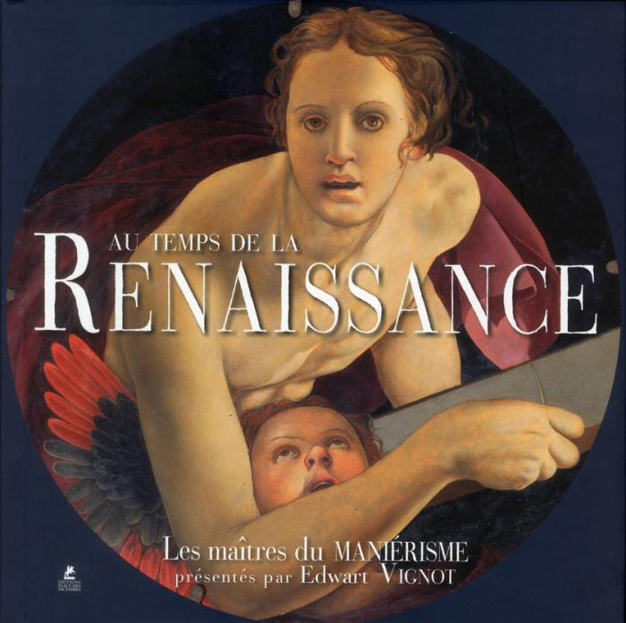 Emprunter Au temps de la Renaissance. Les maîtres du Maniérisme livre