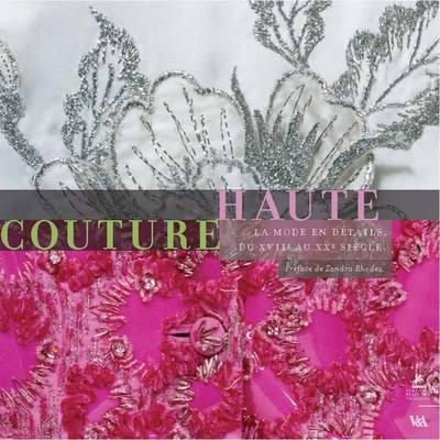 Emprunter Haute couture. La mode en détails, du XVIIe au XXe siècle livre