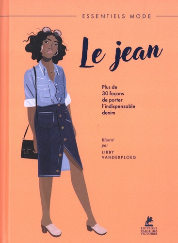 Emprunter Le jean. Plus de 30 manières de porter du Denim avec style livre