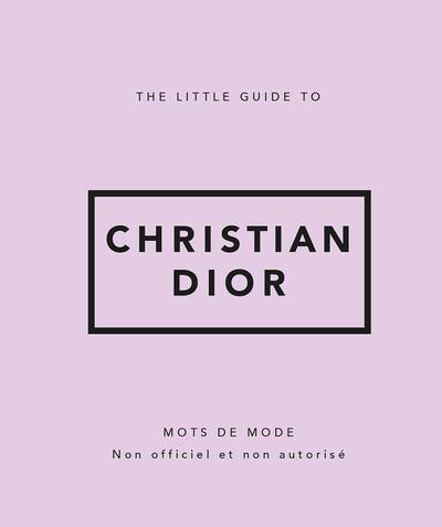 Emprunter The little guide to Christian Dior. Mots de mode livre