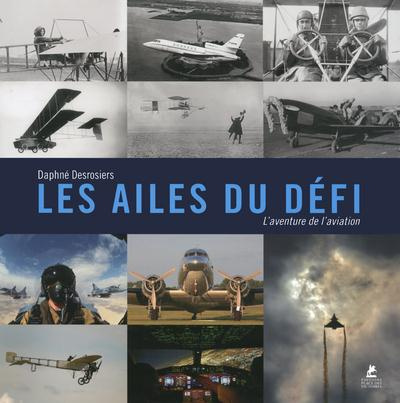 Emprunter Les ailes du défi. L'aventure de l'aviation livre